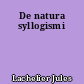 De natura syllogismi