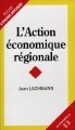 L'action économique régionale