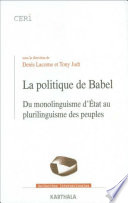 La politique de Babel : du monolinguisme d'Etat au plurilinguisme des peuples