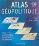 Atlas géopolitique