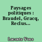 Paysages politiques : Braudel, Gracq, Reclus...
