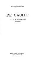 De Gaulle : 1 : Le rebelle, 1890-1944