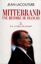 Mitterrand : une histoire de Français : 2 : Les vertiges du sommet