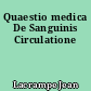 Quaestio medica De Sanguinis Circulatione