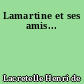 Lamartine et ses amis...