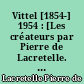 Vittel [1854-] 1954 : [Les créateurs par Pierre de Lacretelle. La cure de Vittel