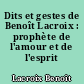 Dits et gestes de Benoît Lacroix : prophète de l'amour et de l'esprit