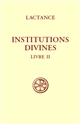 Institutions divines : Livre II : [L'origine de l'erreur]