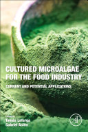 Cultured microalgae for the food industry : current and potential applications