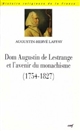 Dom Augustin de Lestrange et l'avenir du monachisme : 1754-1827