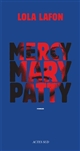 Mercy, Mary, Patty : roman