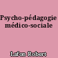 Psycho-pédagogie médico-sociale