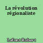 La révolution régionaliste