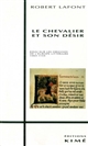 Le chevalier et son désir : essai sur les origines de l'Europe littéraire, 1064-1154