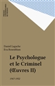 Le Psychologue et le Criminel : 1947-1952