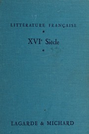 XVIe siècle : Textes et littérature : les grands auteurs français du programme : 2 : XVIe siècle