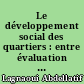 Le développement social des quartiers : entre évaluation et requalification dans les Pays de La Loire