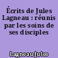 Écrits de Jules Lagneau : réunis par les soins de ses disciples