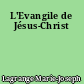 L'Evangile de Jésus-Christ
