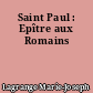 Saint Paul : Epître aux Romains