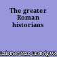 The greater Roman historians