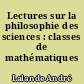 Lectures sur la philosophie des sciences : classes de mathématiques