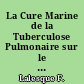 La Cure Marine de la Tuberculose Pulmonaire sur le Bassin d'Arcachon