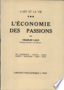 L'économie des passions : Mme Ackermann, Balzac, Hugo, Musset, Nietzsche, Sand, Zola