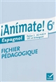 ¡ Anímate ! : Espagnol, 6e : palier 1, A1 - A1+, LV1 et bilangues : Fichier pédagogique