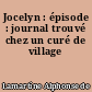 Jocelyn : épisode : journal trouvé chez un curé de village