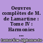 Oeuvres complètes de M. de Lamartine : Tome IV : Harmonies poétiques et religieuses : Livres IV : Pièces diverses