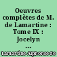Oeuvres complètes de M. de Lamartine : Tome IX : Jocelyn : Epoque I à IV : 1
