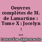 Oeuvres complètes de M. de Lamartine : Tome X : Jocelyn : Epoque V à IX : 2 : Discours