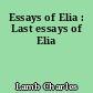 Essays of Elia : Last essays of Elia