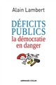Déficits publics : La démocratie en danger