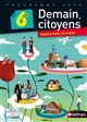 Demain citoyens : éducation civique, 6e : programme 2009