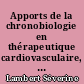 Apports de la chronobiologie en thérapeutique cardiovasculaire, anti-asthmatique et anti-cancéreuse