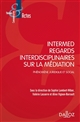 INTERMED : regards interdisciplinaires sur la médiation, phénomène juridique et social