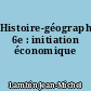 Histoire-géographie, 6e : initiation économique