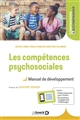 Les compétences psychosociales : manuel de développement