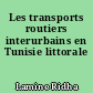 Les transports routiers interurbains en Tunisie littorale