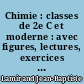 Chimie : classes de 2e C et moderne : avec figures, lectures, exercices et problèmes