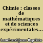 Chimie : classes de mathématiques et de sciences expérimentales...