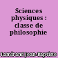 Sciences physiques : classe de philosophie