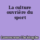 La culture ouvrière du sport