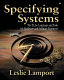 Specifying systems : the TLA+ language and tools for hardware and software engineers