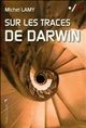 Sur les traces de Darwin : rencontres au fil de mes voyages
