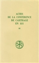 Actes de la Conférence de Carthage en 411 : Tome III