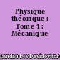 Physique théorique : Tome 1 : Mécanique