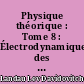 Physique théorique : Tome 8 : Électrodynamique des milieux continus